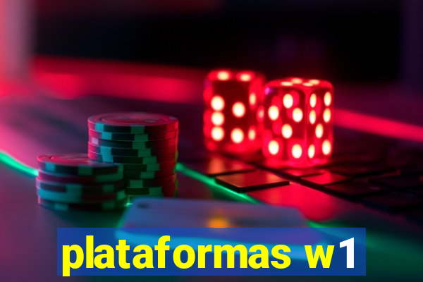 plataformas w1